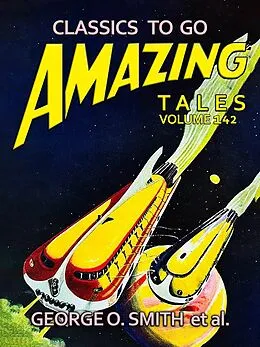E-Book (epub) Amazing Tales Volume 142 von George O. Smith