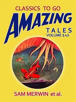E-Book (epub) Amazing Tales Volume 145 von Sam Merwin