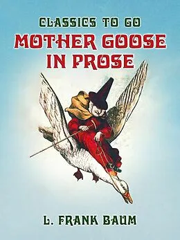 E-Book (epub) Mother Goose in Prose von L. Frank Baum
