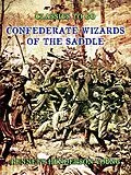 E-Book (epub) Confederate Wizards of the Saddle von Bennett Henderson Young