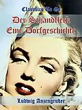 E-Book (epub) Der Schandfleck Eine Dorfgeschichte von Ludwig Anzengruber