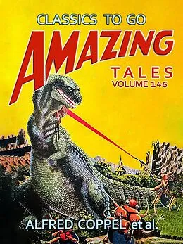 E-Book (epub) Amazing Tales Volume 146 von Alfred Coppel