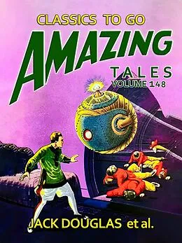 E-Book (epub) Amazing Tales Volume 148 von Jack Douglas