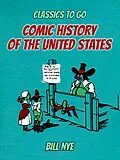 E-Book (epub) Comic History Of The United States von Bill Nye