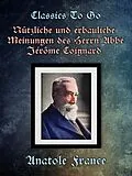 E-Book (epub) Nützliche und erbauliche Meinungen des Herrn Abbé Jérôme Coignard von Anatole France