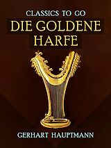 E-Book (epub) Die goldene Harfe von Gerhart Hauptmann