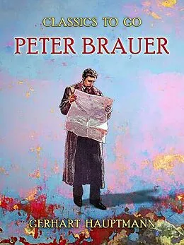 E-Book (epub) Peter Brauer von Gerhart Hauptmann