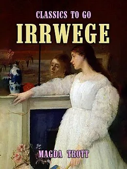 E-Book (epub) Irrwege von Magda Trott