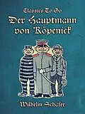 E-Book (epub) Der Hauptmann von Köpenick von Wilhelm Schäfer
