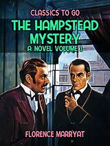 eBook (epub) The Hampstead Mystery: A Novel Volume 1 de Florence Marryat