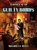 eBook (epub) Guilty Bonds de William Le Queux