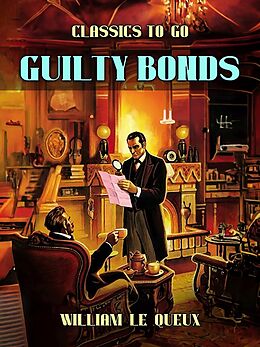 eBook (epub) Guilty Bonds de William Le Queux