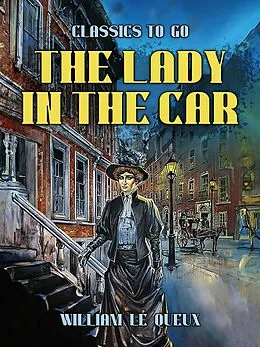 E-Book (epub) The Lady in the Car von William Le Queux