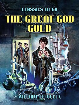 eBook (epub) The Great God Gold de William Le Queux