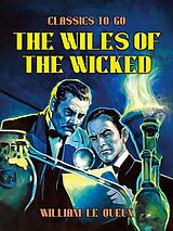 eBook (epub) The Wiles of the Wicked de William Le Queux