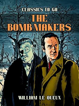 eBook (epub) The Bomb Makers de William Le Queux