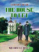 eBook (epub) The House to Let de William Le Queux