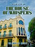 E-Book (epub) The House of Whispers von William Le Queux