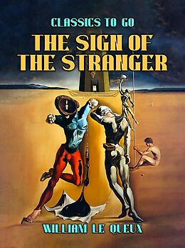 E-Book (epub) The Sign of the Stranger von William Le Queux