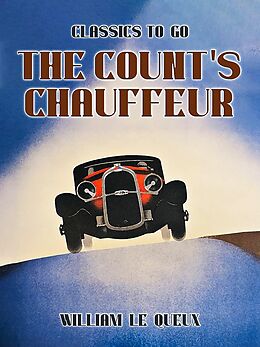 eBook (epub) The Count's Chauffeur de William Le Queux