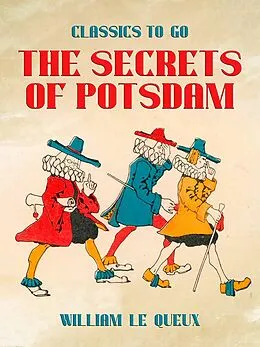 E-Book (epub) The Secrets of Potsdam von William Le Queux