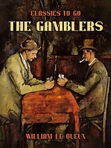 eBook (epub) The Gamblers de William Le Queux