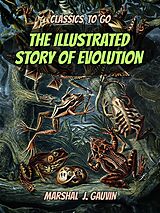 eBook (epub) The Illustrated Story of Evolution de Marshal J. Gauvin