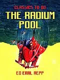 E-Book (epub) The Radium Pool von Ed Earl Repp