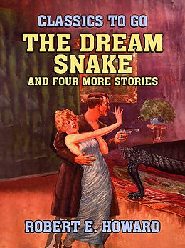 eBook (epub) The Dream Snake and four more stories de Robert E. Howard