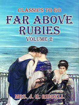 eBook (epub) Far Above Rubies Volume 2 de J. H. Riddell