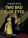 E-Book (epub) Two Bad Blue Eyes von Rita