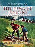 E-Book (epub) The Nugget Finders A Tale of the Gold Fields of Australia von Jr. Horatio Alger
