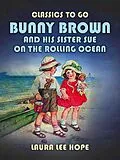E-Book (epub) Bunny Brown and His Sister Sue on the Rolling Ocean von Laura Lee Hope