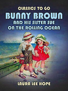 eBook (epub) Bunny Brown and His Sister Sue on the Rolling Ocean de Laura Lee Hope