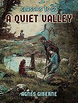 eBook (epub) A Quiet Valley de Agnes Giberne