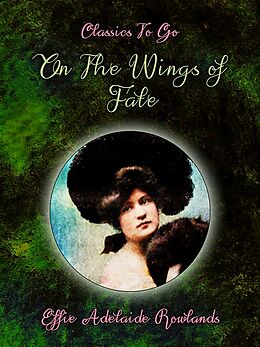 eBook (epub) On the Wings of Fate de Effie Adelaide Rowlands