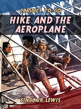 eBook (epub) Hike and the Aeroplane de Sinclair Lewis