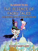 eBook (epub) The Science Of Fairy Tales, An Inquiry Into Fairy Mythology de Sidney Hartland