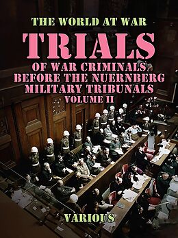 eBook (epub) Trials of War Criminals Before the Nuernberg Military Tribunals Volume II de Various