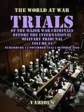 E-Book (epub) Trial of the Major War Criminals Before the International Military Tribunal, Volume 04, Nuremburg 14 November 1945-1 October 1946 von Various