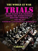 eBook (epub) Trial of the Major War Criminals Before the International Military Tribunal, Volume 09, Nuremburg 14 November 1945-1 October 1946 de Various