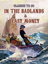eBook (epub) In the Badlands & Easy Money de Bertrand W. Sinclair
