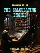 eBook (epub) The Calculating Engine de Charles Babbage