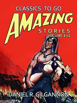 eBook (epub) Amazing Stories Volume 151 de Daniel R. Gilgannon
