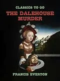 E-Book (epub) The Dalehouse Murder von Francis Everton