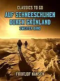 E-Book (epub) Auf Schneeschuhen durch Grönland Zweiter Band von Fridtjof Nansen