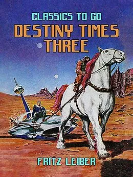 E-Book (epub) Destiny Times Three von Fritz Leiber