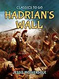E-Book (epub) Hadrian's Wall von Jessie Mothersole