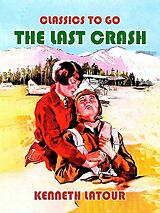 eBook (epub) The Last Crash de Kenneth Latour