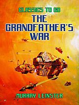 eBook (epub) The Grandfather's War de Murray Leinster